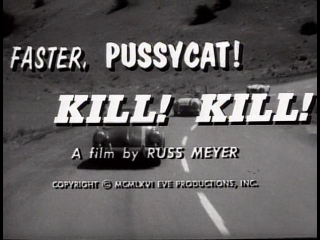 faster, pussycat kill kill (1965)