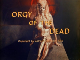 orgy of the dead / orgy of the dead (1965, usa, dir. steven s. apostolof)