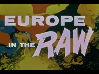 europe in the raw (1963, usa, dir. russ meyer) grandpa