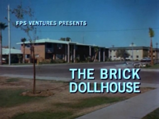 the brick dollhouse (1967, usa, dir. tony martinez)