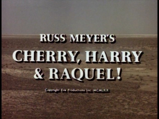 cherry, harry and raquel / cherry, harry raquel (1970, usa, dir. russ meyer) grandpa