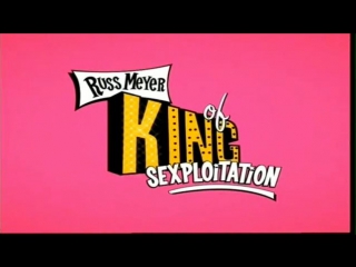 russ meyer - the king of sexploitation (2004) grandpa